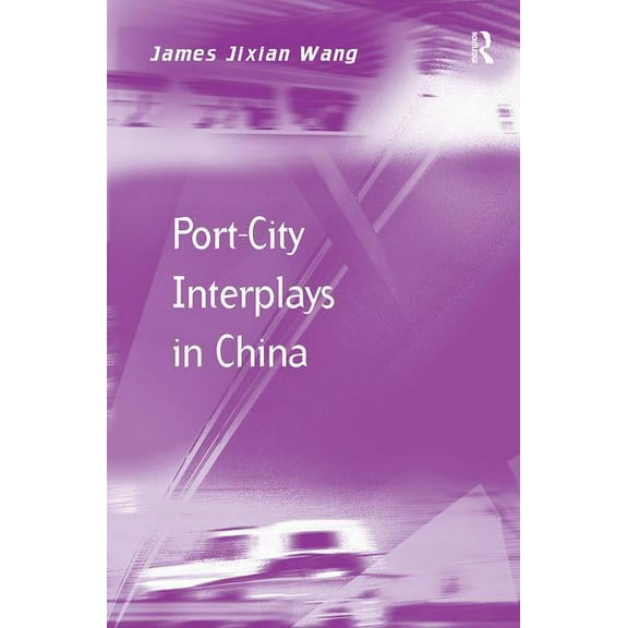 Port-City Interplays in China, (Paperback)