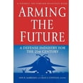thumbnail image 1 of Pre-Owned Arming the Future: A Defense Industry for the 21st Century (Paperback) 0876092466 9780876092460, 1 of 1