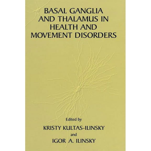Basal Ganglia and Thalamus in Health and Movement Disorders, (Hardcover)