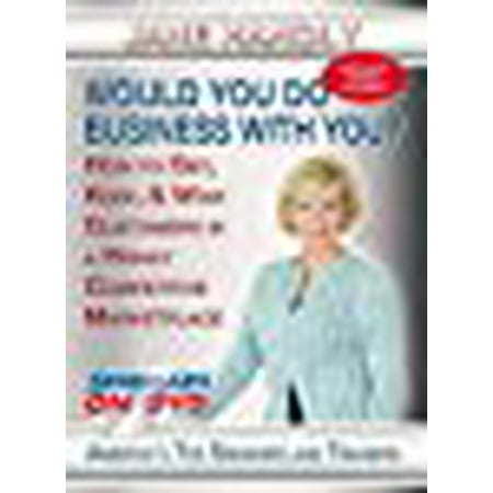 Would You Do Business With You? - How to Get, Keep, & Wow Customers - Customer Service DVD Training