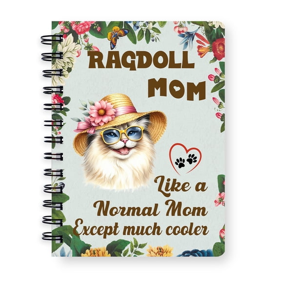 Ragdoll Mom Like a Normal Mom Except Much Cooler Happy Mother's Day Spiral Bound Journal Cat Lover Kitten Owner Gifts Idea 5x7in Spiral Notebook - 02004