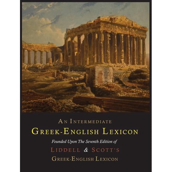 An Intermediate Greek-English Lexicon, (Paperback)