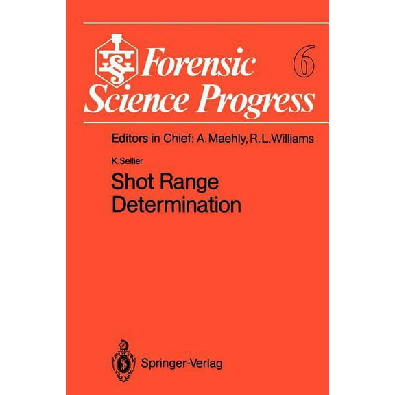 Forensic Science Progress Shot Range Determination, Book 6, (Paperback)