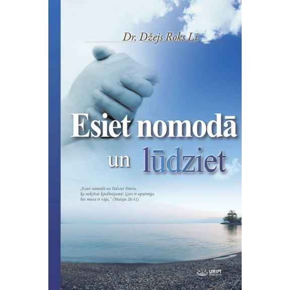 Esiet NomodĀ Un LŪdziet, (Paperback)