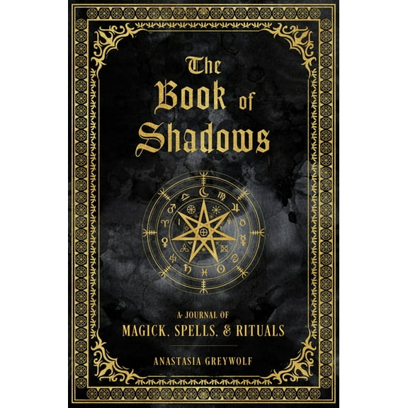 Mystical Handbook The Book of Shadows: A Journal of Magick, Spells, & Rituals, Book 9, (Hardcover)