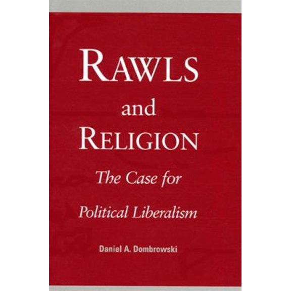 Pre-Owned Rawls and Religion: The Case for Political Liberalism (Hardcover) 0791450112 9780791450116
