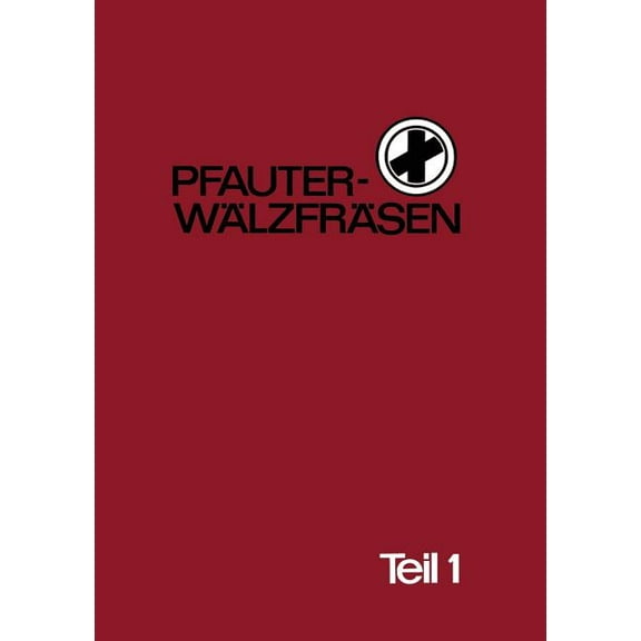 Pfauter-Wälzfräsen: Teil 1 Verfahren, Maschinen, Werkzeuge, Anwendungstechnik, Wechselräder, (Paperback)