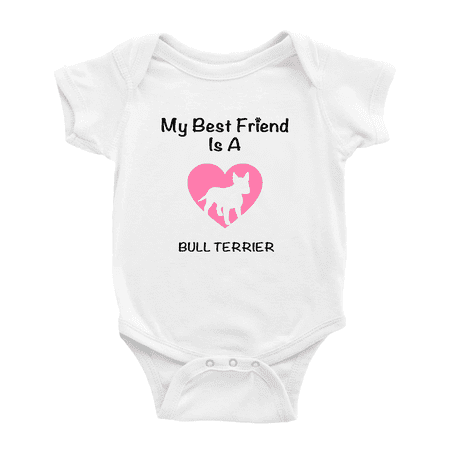 

My Best Friend is A Bull Terrier Dog Funny Baby Romper Infant Clothes