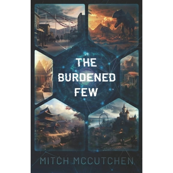 The Burdened Few (Paperback) by Mitch McCutchen