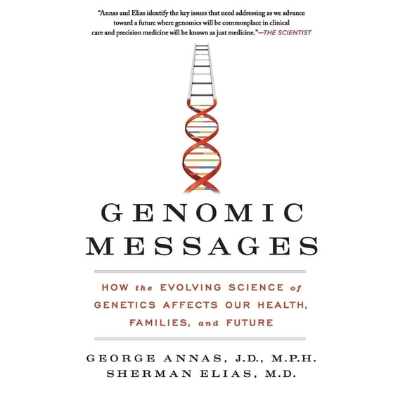 Pre-Owned Genomic Messages: How the Evolving Science of Genetics Affects Our Health, Families, and Future (Paperback) 0062228269 9780062228260