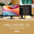 thumbnail image 2 of MSI PRO MP251 E2 24.5-inch IPS 1920 x 1080 (FHD) Gaming Office Monitor, 120Hz, Adaptive-Synch, HDR Ready, HDMI, VGA Port, Display Port,VESA Mountable, Tilt, Speaker, 1ms, Black, 2 of 5