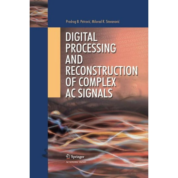 Digital Processing and Reconstruction of Complex Signals, (Paperback)