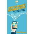 thumbnail image 1 of Comment Commercialiser des Applications Mobiles: Votre Guide Pas à Pas pour Marketing, 1 of 1