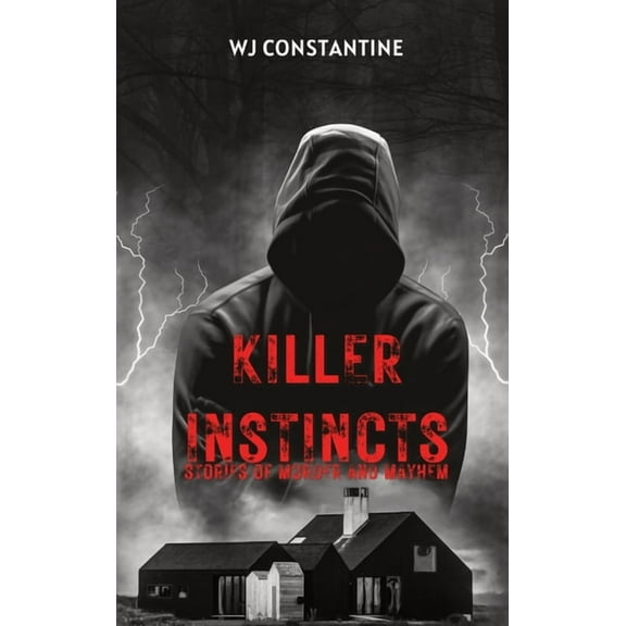 Killer Instincts: Stories of Murder and Mayhem, (Hardcover)