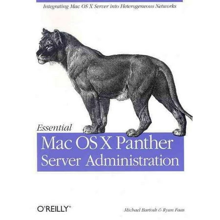 Essential Mac OS X Panther Server Administration