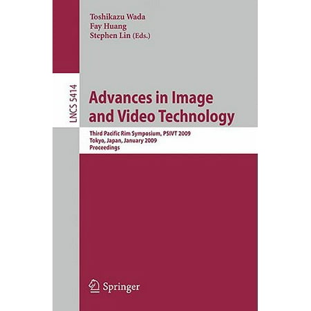 - Advances in Image and Video Technology : Third Pacific Rim Symposium, Psivt 2009, Tokyo, Japan, January 13-16, 2009, Proceedings