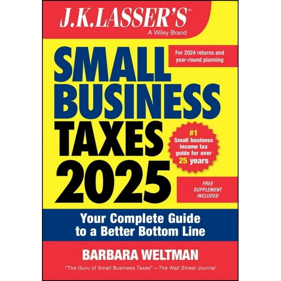 J.K. Lasser's Small Business Taxes 2025: Your Complete Guide to a Better Bottom Line, (Paperback)
