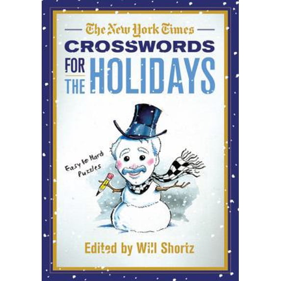 Pre-Owned The New York Times Crosswords for the Holidays: Easy to Hard Puzzles (Paperback) 0312645449 9780312645441