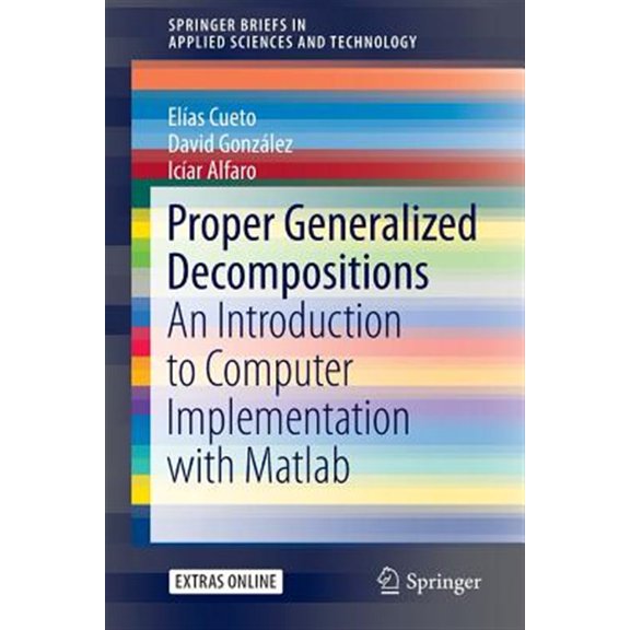 Pre-Owned Springerbriefs in Applied Sciences and Technology: Proper Generalized Decompositions: An Introduction to Computer Implementation with MATLAB (Paperback)