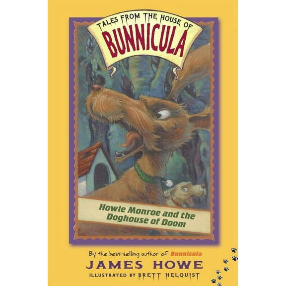 Tales from the House of Bunnicula Howie Monroe and the Doghouse of Doom, Book 3, (Paperback)