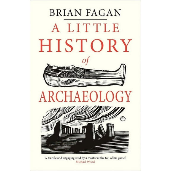 Little Histories A Little History of Archaeology, (Paperback)