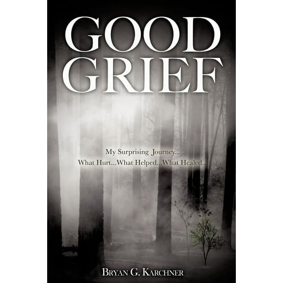 Good Grief, (Paperback)