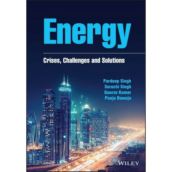 Energy: Crises, Challenges and Solutions, (Hardcover)