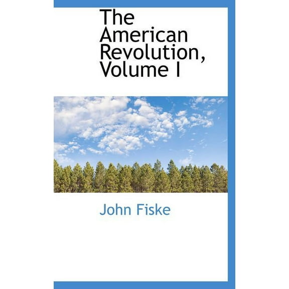The American Revolution, Volume I (Hardcover)
