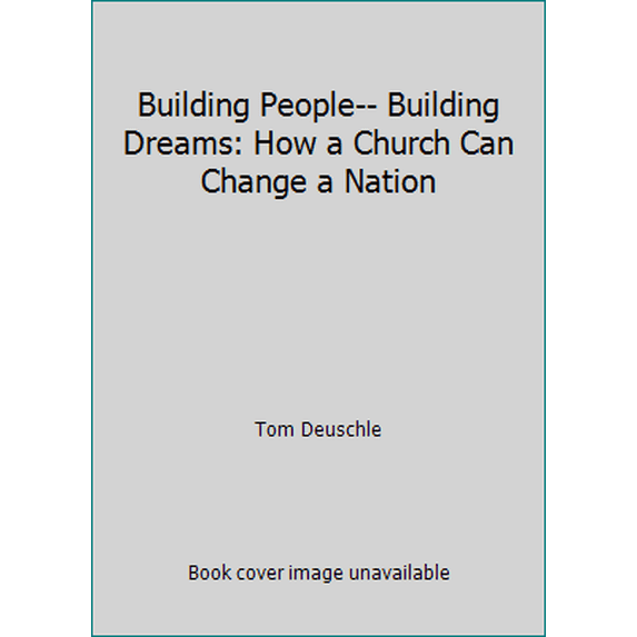 Pre-Owned Building People-- Building Dreams: How a Church Can Change a Nation (Paperback) 1581691157 9781581691153
