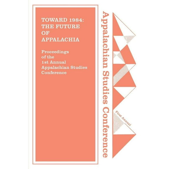 Toward 1984: The Future of Appalachia?, (Paperback)