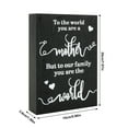 thumbnail image 6 of STAROAD To the world you are a mother But to our family you are the world, 7.5 x 5.9 inch Inspirational Wood Plaque Inspirational Desk Decor Positive Wall Box Sign for Women, Family(Black Backing), 6 of 7
