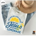 thumbnail image 2 of Life Gave Me Some Lemons, But My Jesus, He Be Makin' Lemonade, Jesus Lemonade, Lemonade Tee, Child of God, Faith Apparel, 2 of 5