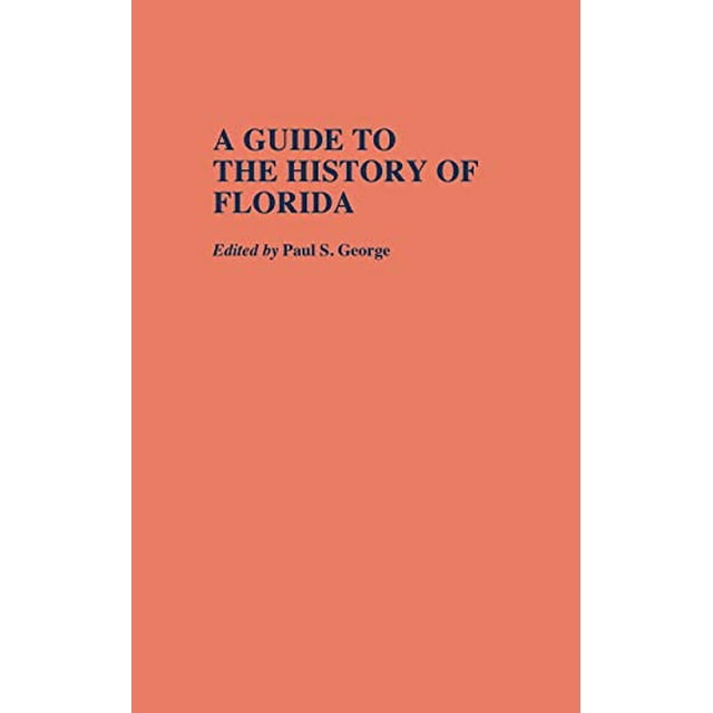 Un Guide de l'Histoire de la Floride (Guides de Référence pour l'Histoire de l'État et la Recherche)