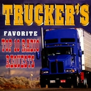Trucker's Favorite Top 10 Radio Requests