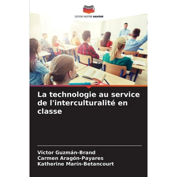 La technologie au service de l'interculturalité en classe, (Paperback)