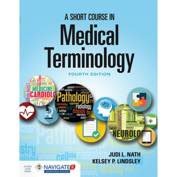 Pre-Owned A Short Course in Medical Terminology (Paperback 9781284209068) by Judi L Nath