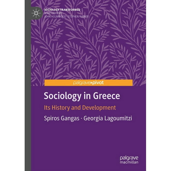 Sociology Transformed Sociology in Greece: Its History and Development, (Hardcover)