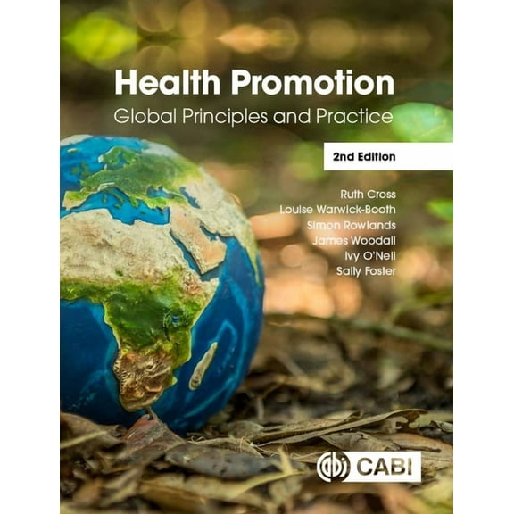 Health Promotion: Global Principles and Practice, (Paperback)