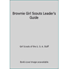 Brownie Girl Scouts Leader's Guide, Used [Paperback]