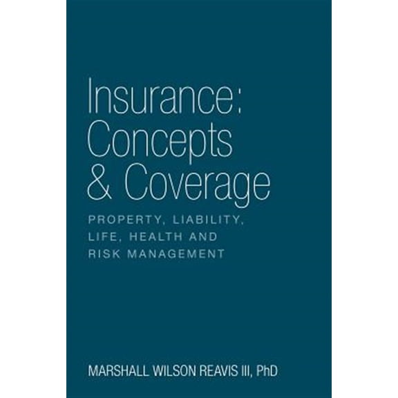 Pre-Owned Insurance: Concepts & Coverage: Property, Liability, Life, Health and Risk Management (Paperback) 1770978836 9781770978836