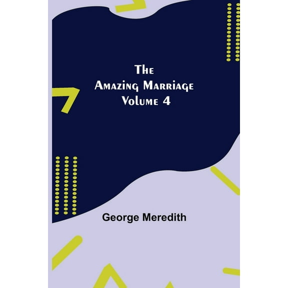 The Amazing Marriage - Volume 4, (Paperback)