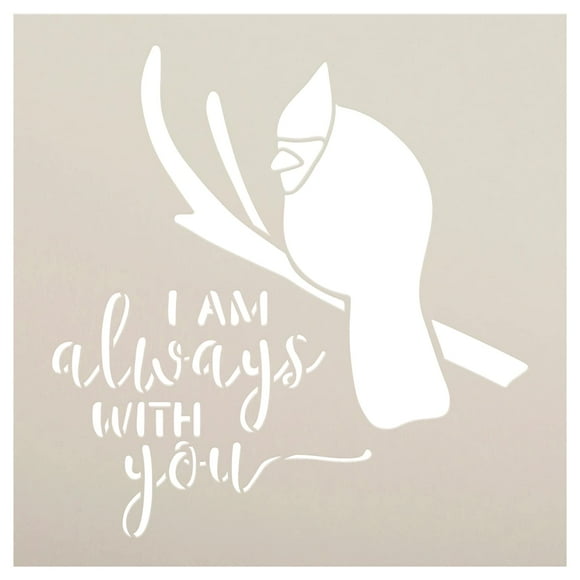 Cardinal Stencil - Always with You: USA Made DIY Reusable Mylar Template for Loved One Home Decor. Paint Wood Signs with Select Size 12x12 inch Craft.