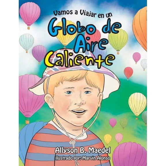 Vamos a Viajar en un Globo de Aire Caliente, (Paperback)