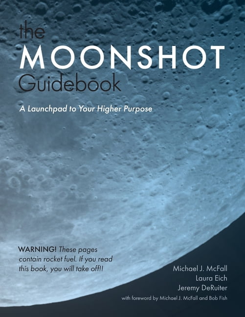 The Moonshot Guidebook A Launchpad To Your Higher Purpose Paperback Walmart Com