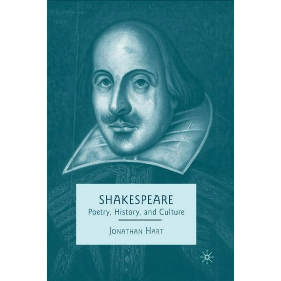 Shakespeare: Poetry, History, and Culture, (Paperback)
