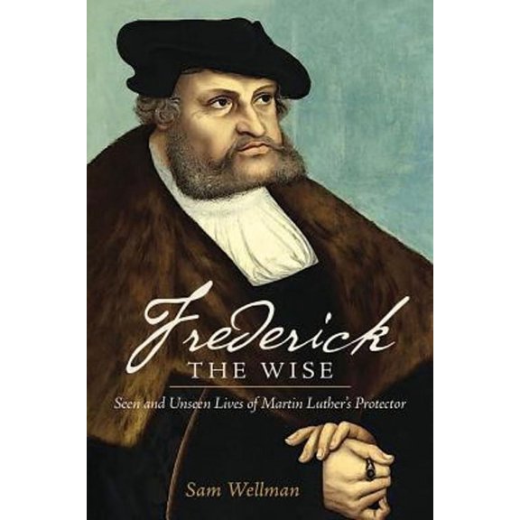 Frederick the Wise (Paperback)