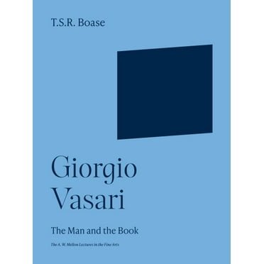 Giorgio Vasari: The Man and the Book (Paperback)