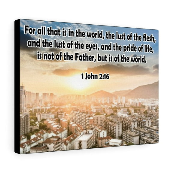 Scripture Walls 1 John 2:16 The Lust of The Flesh Bible Verse Canvas Christian Wall Art Ready to Hang Unframed