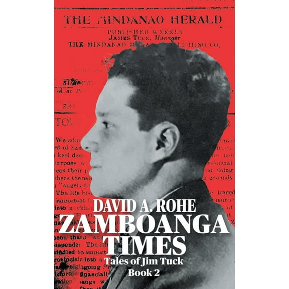 Zamboanga Times: Tales of Jim Tuck Book 2, (Paperback)