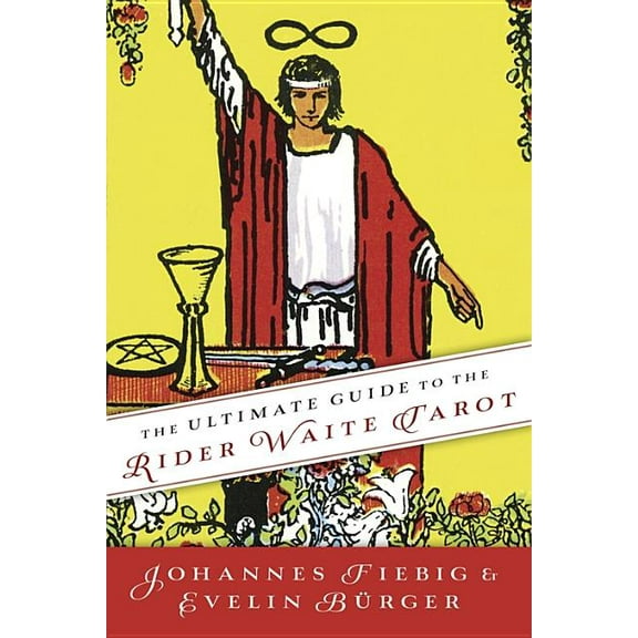 Ultimate Guide to the Tarot The Ultimate Guide to the Rider Waite Tarot, (Paperback)